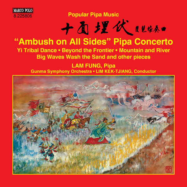 Fung Lam|Popular Pipa Music: Pipa Concerto "Ambush on All Sides"