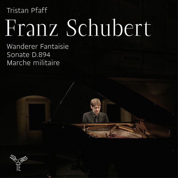 Tristan Pfaff - Franz Schubert : Wanderer Fantaisie - Sonate D.894 Tristan Pfaff - Franz Schubert : Wanderer Fantaisie - Sonate D.894