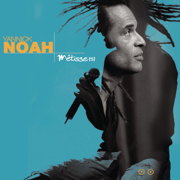 Yannick Noah|Métisse(s)