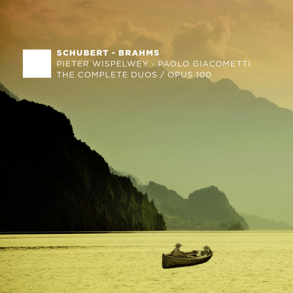 Johannes Brahms|Schubert: Sonata D.574 - Brahms: Sonatas Op. 99 & 100 Johannes Brahms|Schubert: Sonata D.574 - Brahms: Sonatas Op. 99 & 100