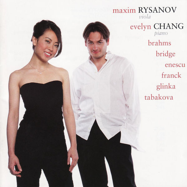 Evelyn Chang - Brahms, Bridge, Enescu, Franck, Glinka & Tabakova Evelyn Chang - Brahms, Bridge, Enescu, Franck, Glinka & Tabakova