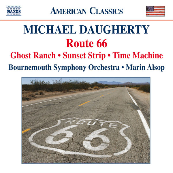 Bournemouth Symphony Orchestra|Michael Daugherty : Route 66 - Ghost Ranch - Time Machine