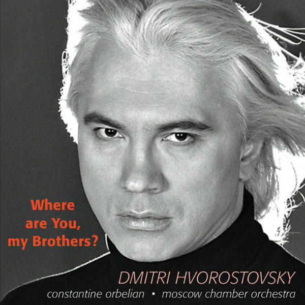 Dmitri Hvorostovsky|Where are You, my Brothers ? (Dmitri Hvorostovski, baryton)