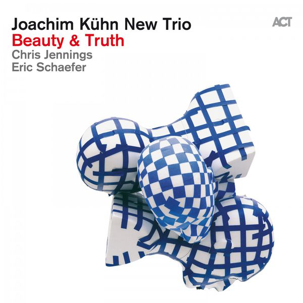Joachim Kühn|Beauty & Truth Joachim Kühn|Beauty & Truth