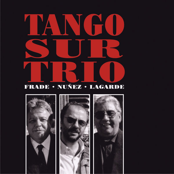 Julio Frade - Tango Sur Trío Julio Frade - Tango Sur Trío