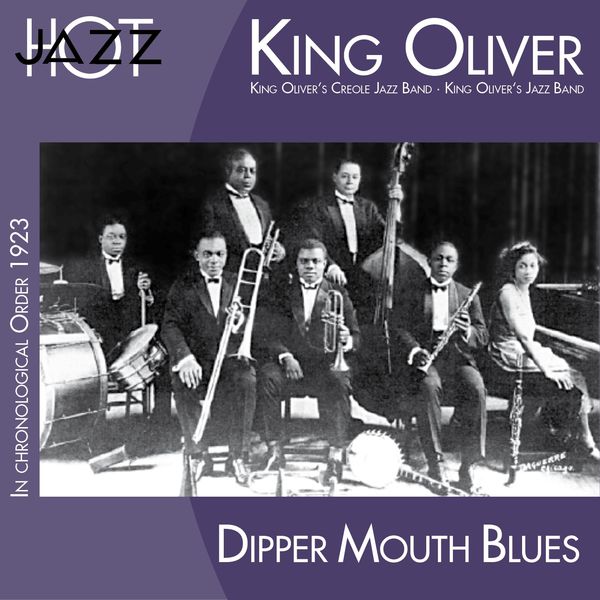 King Oliver|Dipper Mouth Blues (In Chronological Order 1923)