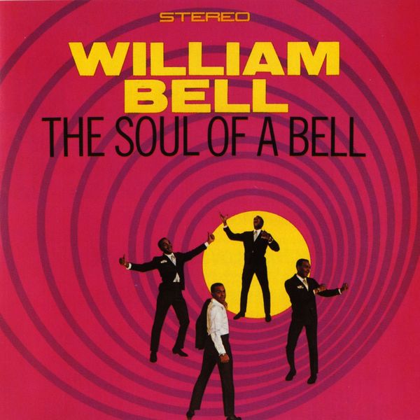 William Bell - The Soul Of A Bell William Bell - The Soul Of A Bell