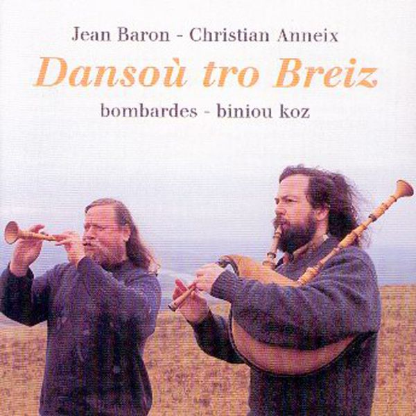 Jean Baron|Dansou tro Breiz (Breton Music - Celtic Music from Brittany - Keltia musique- Bretagne)