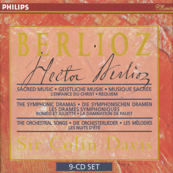 Sir Colin Davis - Berlioz: Sacred Music, Symphonic Dramas & Orchestral Songs Sir Colin Davis - Berlioz: Sacred Music, Symphonic Dramas & Orchestral Songs