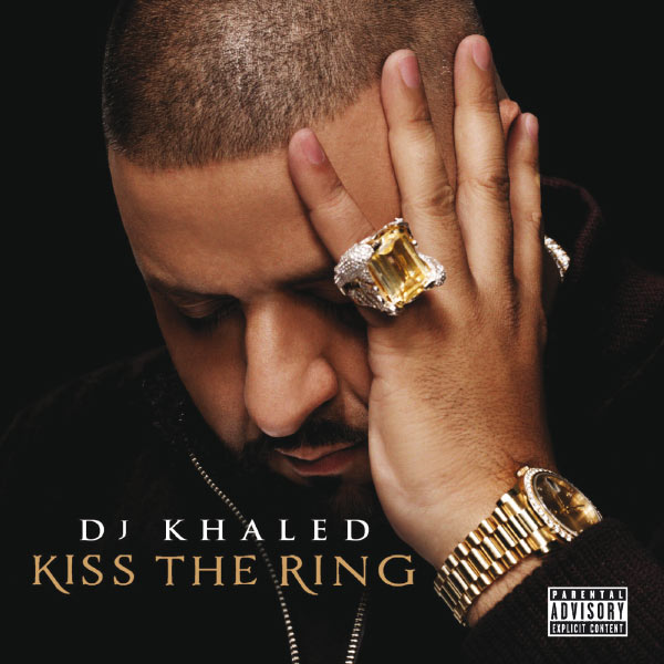 DJ Khaled - Kiss The Ring DJ Khaled - Kiss The Ring