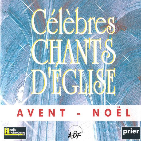 Ensemble Vocal l'Alliance - Célèbres chants d'Église: Avent - Noël Ensemble Vocal l'Alliance - Célèbres chants d'Église: Avent - Noël