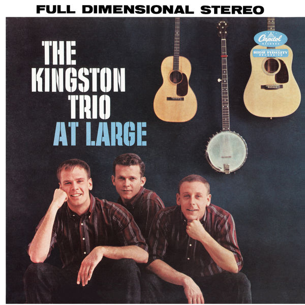 The Kingston Trio - Kingston Trio At Large The Kingston Trio - Kingston Trio At Large