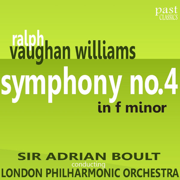 London Philharmonic Orchestra - Vaughan Williams: Symphony No. 4 in F Minor London Philharmonic Orchestra - Vaughan Williams: Symphony No. 4 in F Minor