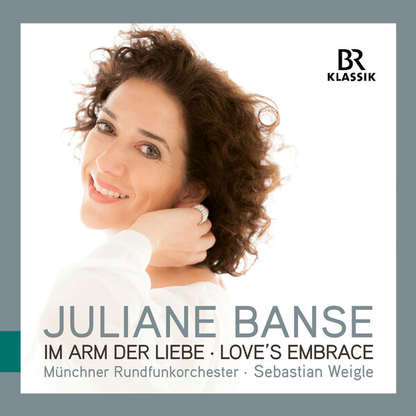 Juliane Banse - Love's Embrace Juliane Banse - Love's Embrace