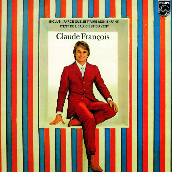Claude François - C'Est De L'Eau C'Est Du Vent Claude François - C'Est De L'Eau C'Est Du Vent