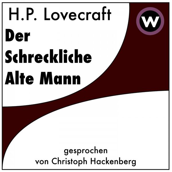 H. P. Lovecraft - Der Schreckliche Alte Mann H. P. Lovecraft - Der Schreckliche Alte Mann