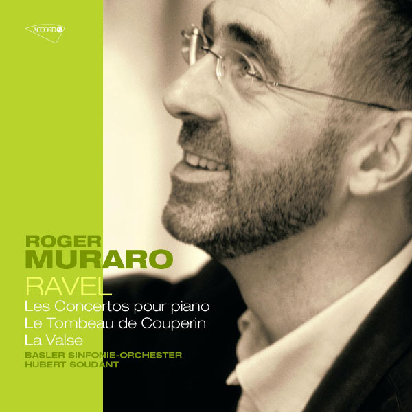 Roger Muraro|Ravel: Concertos pour piano; Le tombeau de Couperin; La Valse