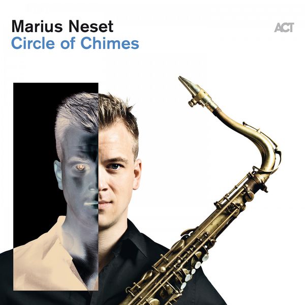 Marius Neset - Circle of Chimes Marius Neset - Circle of Chimes