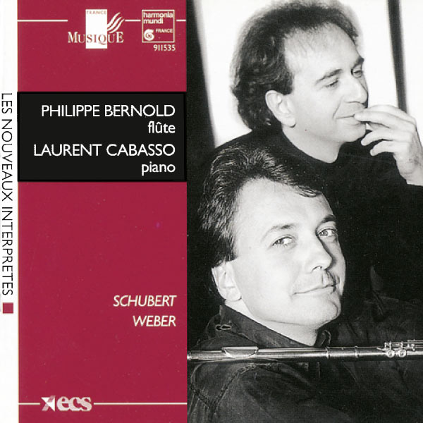 Philippe Bernold; Laurent Cabasso - Schubert & Weber: Works for flute and piano Philippe Bernold; Laurent Cabasso - Schubert & Weber: Works for flute and piano