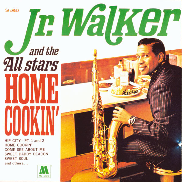 Jr. Walker & The All Stars|Home Cookin'