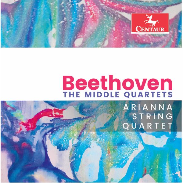 Arianna String Quartet - Beethoven: The Middle Quartets Arianna String Quartet - Beethoven: The Middle Quartets