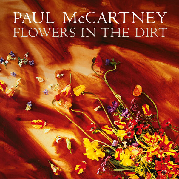 洋楽 paul mccartney flowers in the dirt RARE Flowers In The Dirt, Paul McCartney - Qobuz