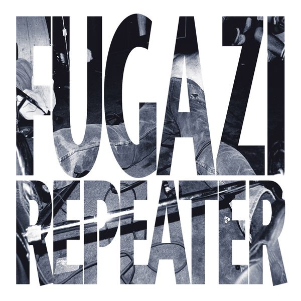 Fugazi - Repeater Fugazi - Repeater