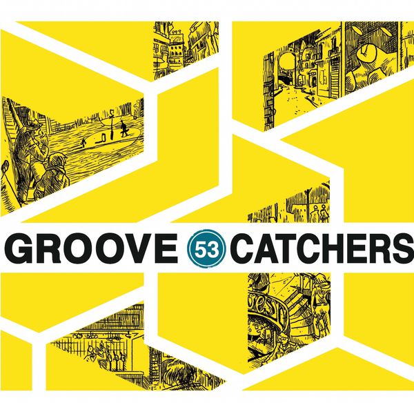 Groove Catchers - 53 Groove Catchers - 53