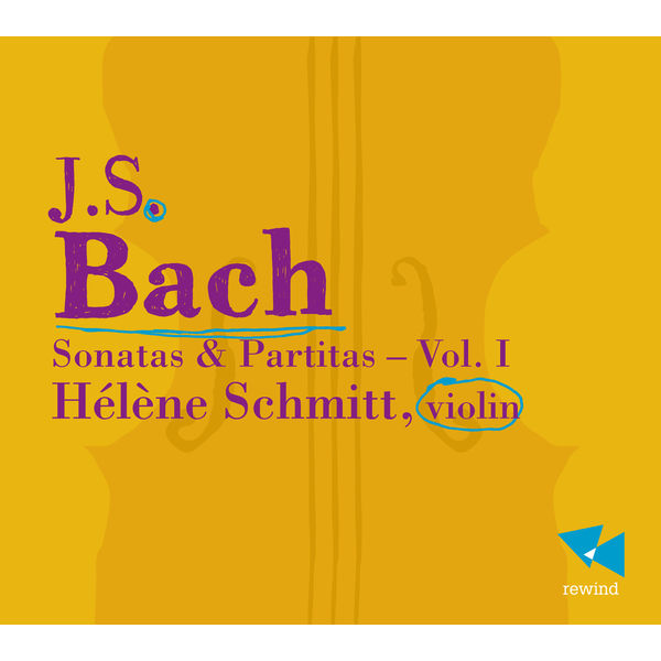 Hélène Schmitt - Bach: Sonatas & Partitas, Vol. 1 Hélène Schmitt - Bach: Sonatas & Partitas, Vol. 1