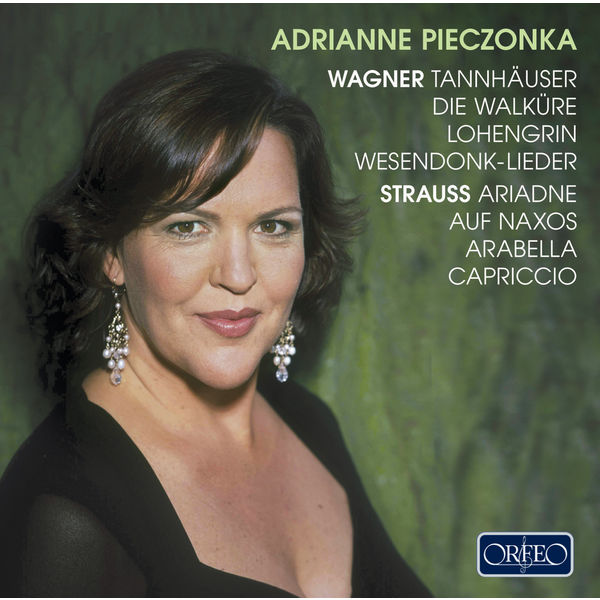 Adrianne Pieczonka|Adrianne Pieczonka Sings Wagner & Strauss Arias