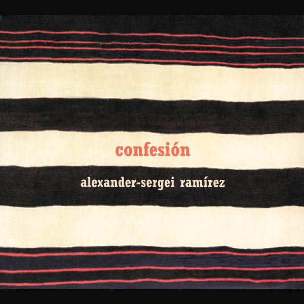 Alexander-Sergei Ramirez|Barrios-Mangore: Confesión Alexander-Sergei Ramirez|Barrios-Mangore: Confesión