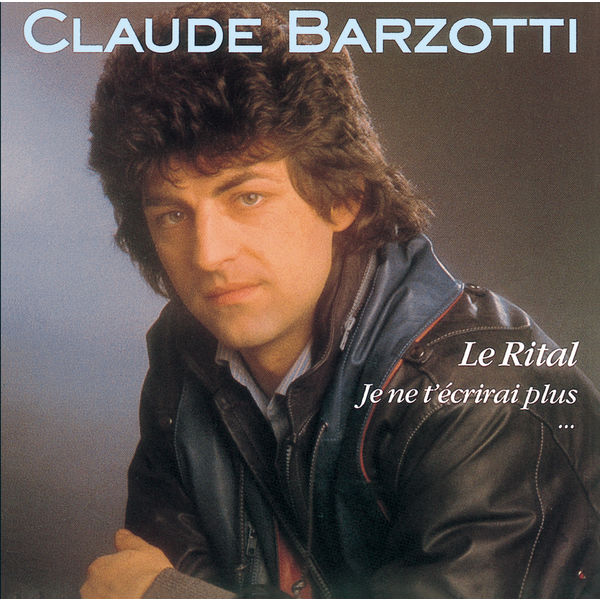 Le Rital, Claude Barzotti Qobuz Le Rital, Claude Barzotti Qobuz