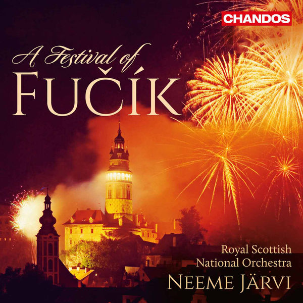 The Royal Scottish National Orchestra - A Festival of Fučík The Royal Scottish National Orchestra - A Festival of Fučík