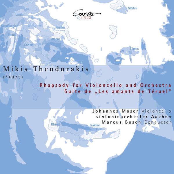 Johannes Moser|THEODORAKIS, M.: Rhapsody for Cello and Orchestra / Les Amants de Teruel Suite (Moser, Aachen Symphony, Bosch)