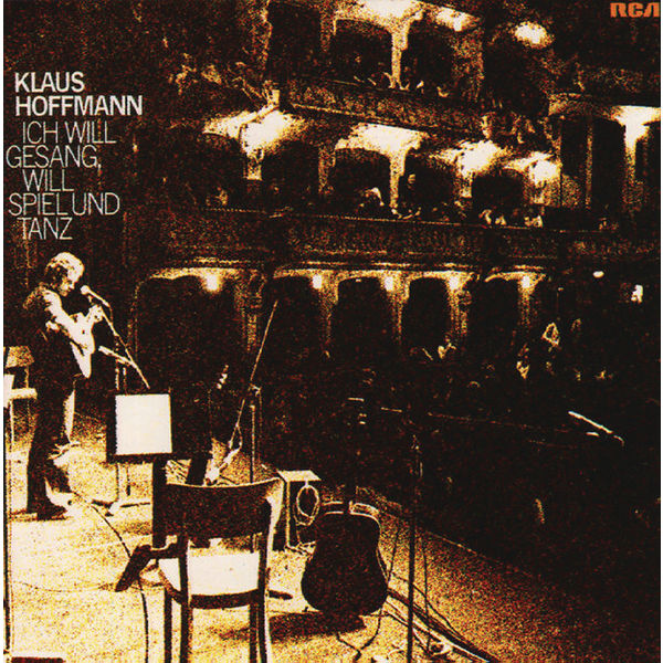 Klaus Hoffmann|Ich will Gesang, will Spiel und Tanz (Live) Klaus Hoffmann|Ich will Gesang, will Spiel und Tanz (Live)