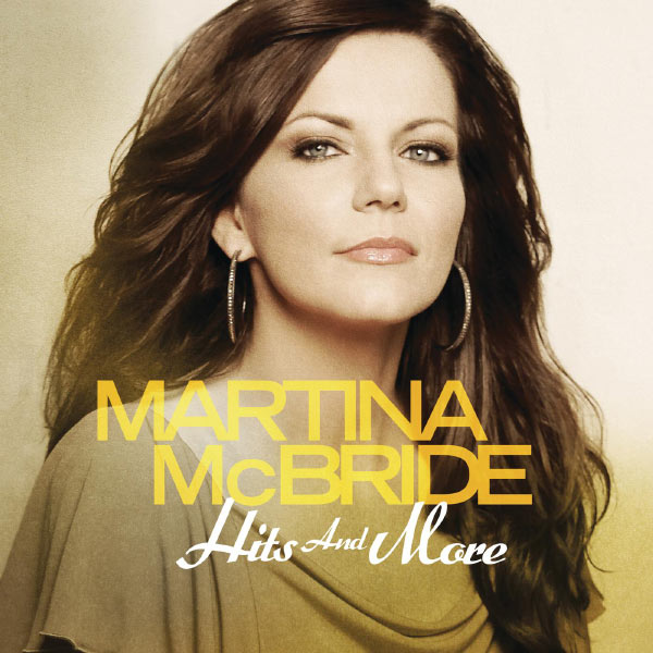 Martina McBride|Hits And More