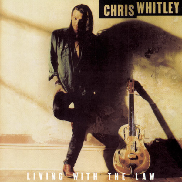 Chris Whitley - Living With The Law Chris Whitley - Living With The Law