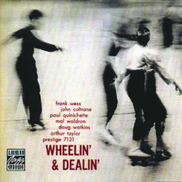 John Coltrane - Wheelin' & Dealin' John Coltrane - Wheelin' & Dealin'