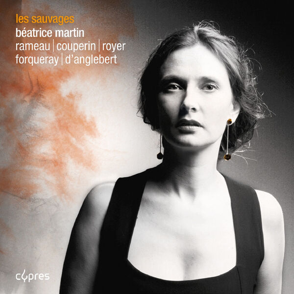 Jean-Philippe Rameau|Les Sauvages (Rameau, Couperin, Royer, Forqueray...) Jean-Philippe Rameau|Les Sauvages (Rameau, Couperin, Royer, Forqueray...)