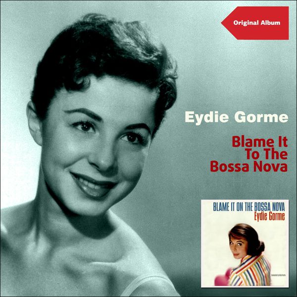 Eydie Gormé|Blame It On the Bossa NovaOriginal Album Eydie Gormé|Blame It On the Bossa NovaOriginal Album