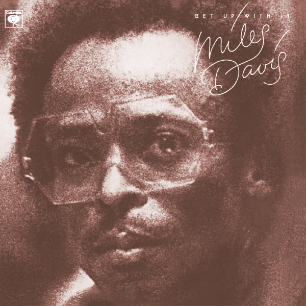 Miles Davis - Get Up With It Miles Davis - Get Up With It