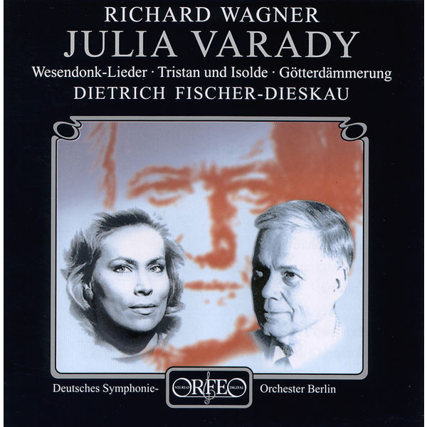 Júlia Varady|Wagner: Wesendonck Lieder & Opera Highlights Júlia Varady|Wagner: Wesendonck Lieder & Opera Highlights
