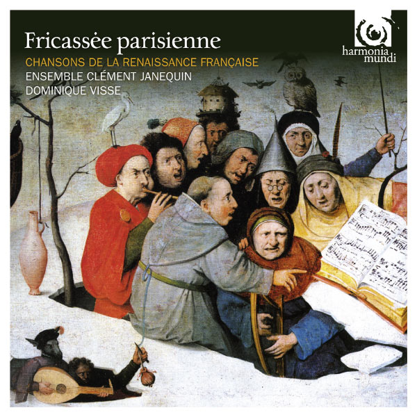 Ensemble Clément Janequin, Dominique Visse|Fricassée parisienne