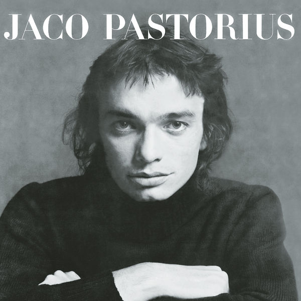 Jaco Pastorius - Jaco Pastorius Jaco Pastorius - Jaco Pastorius