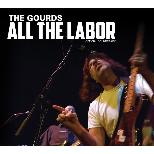 The Gourds|All The Labor: The Soundtrack