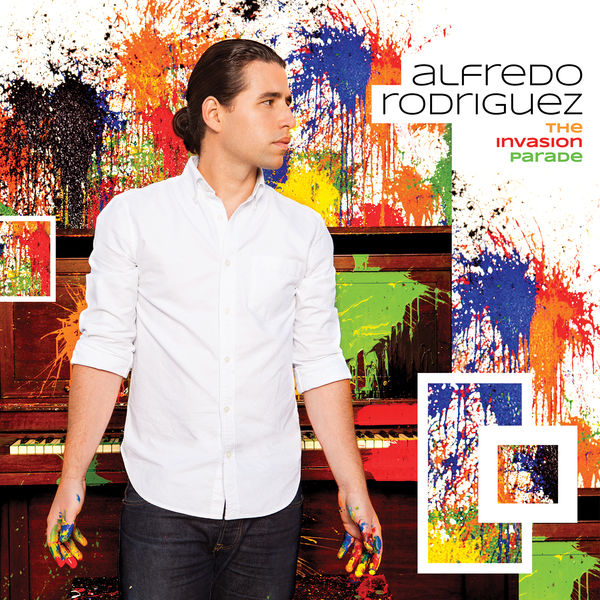 Alfredo Rodriguez|The Invasion Parade Alfredo Rodriguez|The Invasion Parade