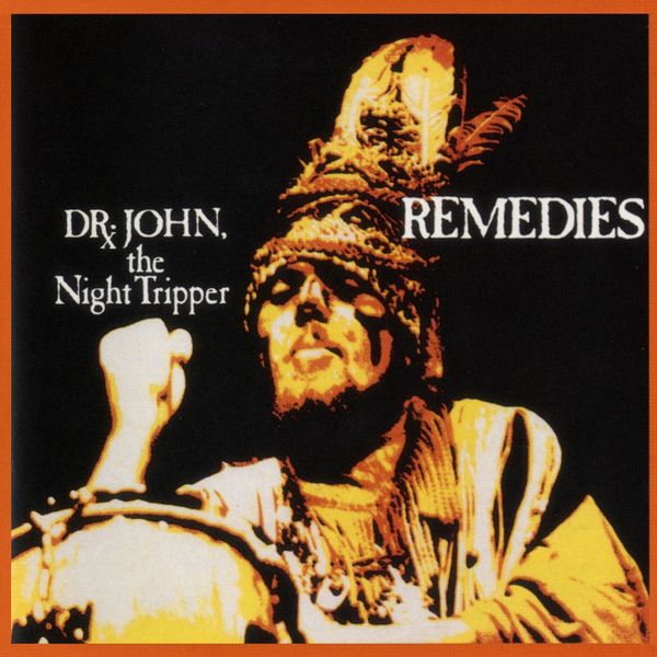 Dr. John - Remedies Dr. John - Remedies