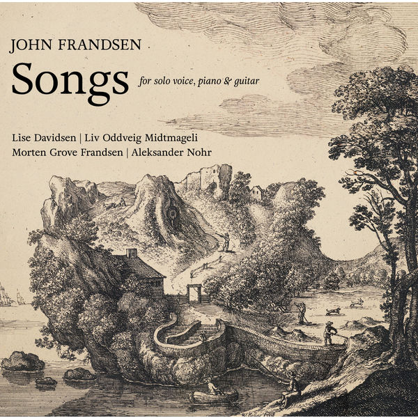 Lise Davidsen|John Frandsen: Songs For Solo Voice, Piano & Guitar