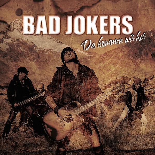 Bad Jokers - Da kommen wir her Bad Jokers - Da kommen wir her