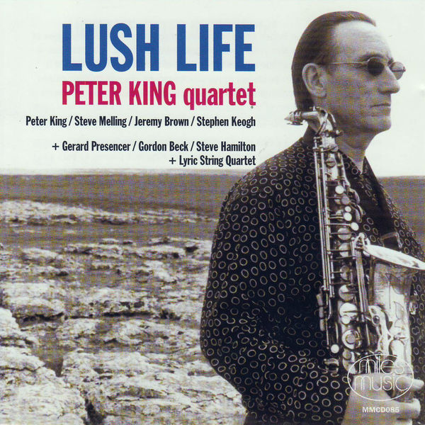 Peter King - Lush Life Peter King - Lush Life